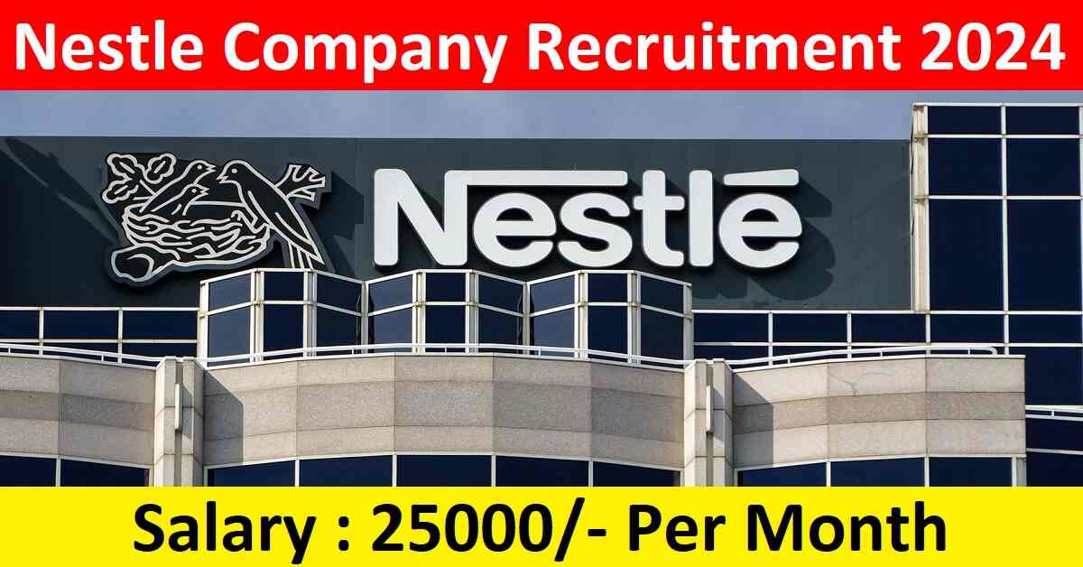 Nestle Company Recruitment