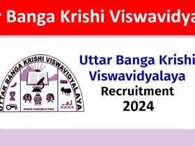 Uttar Banga Krishi Viswavidyalaya Recruitment