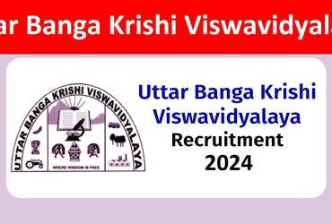 Uttar Banga Krishi Viswavidyalaya Recruitment