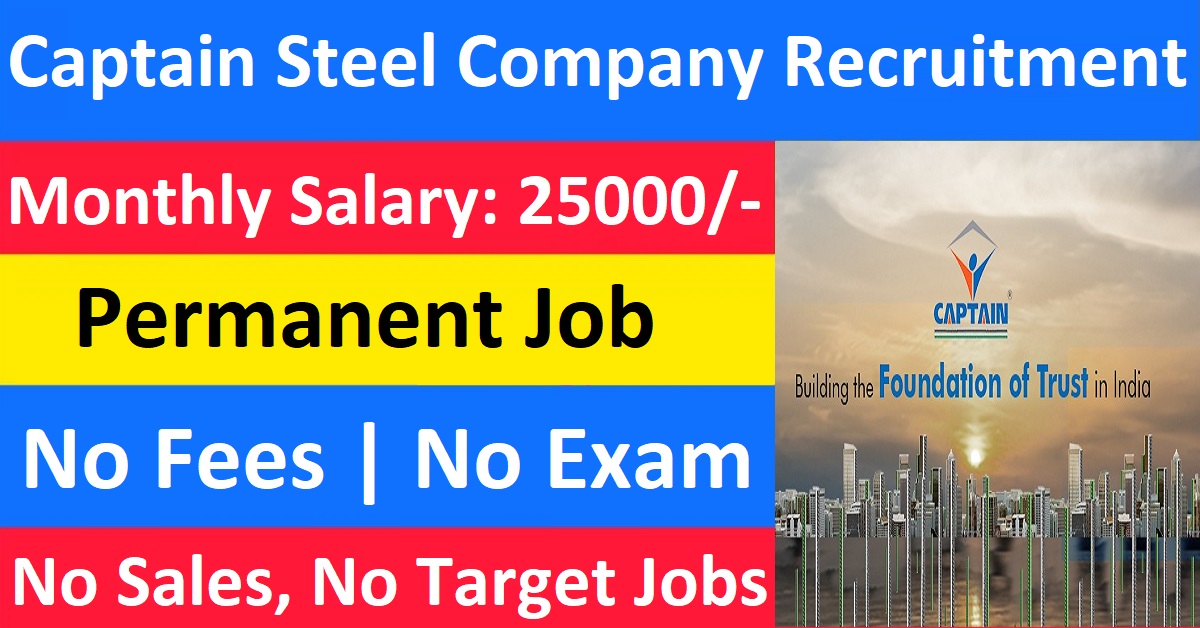 Captain Steel India Limited Recruitment