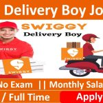 Swiggy delivery boy Job Vacancy