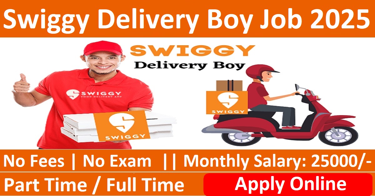 Swiggy delivery boy Job Vacancy