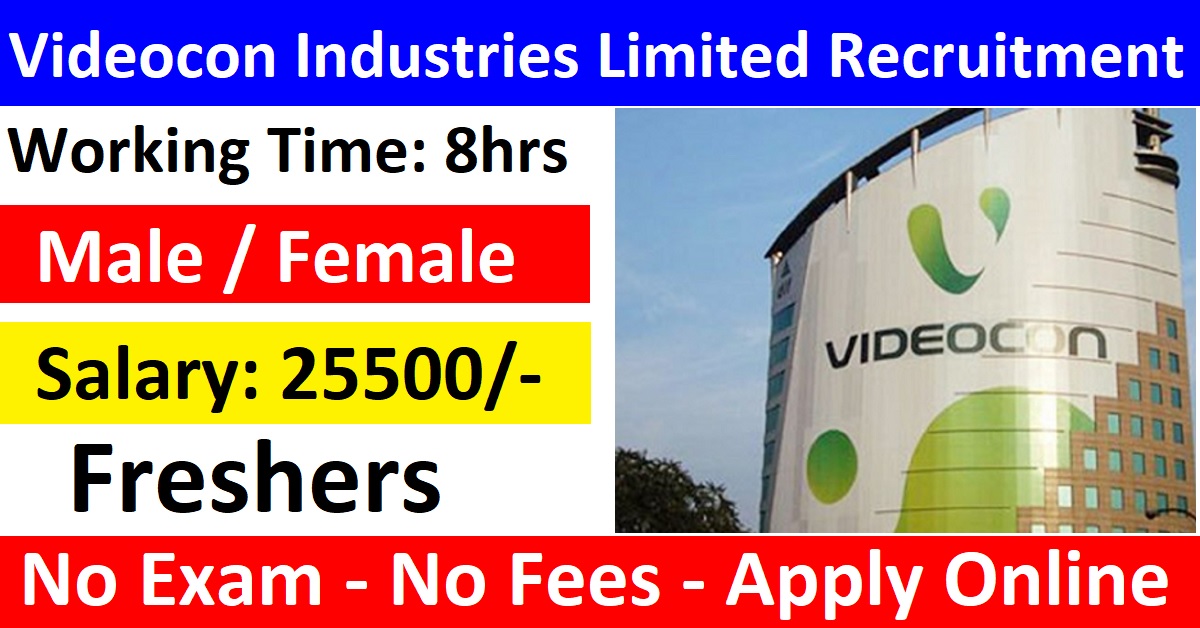 Videocon Industries Limited Recruitment